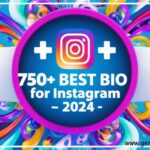 750+ best bio for Instagram –(2024)